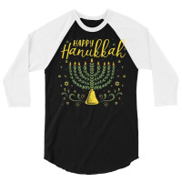 Happy Hanukkah Menorah Jewish Chanukah Festive Holiday T Shirt 3/4 Sleeve Shirt | Artistshot