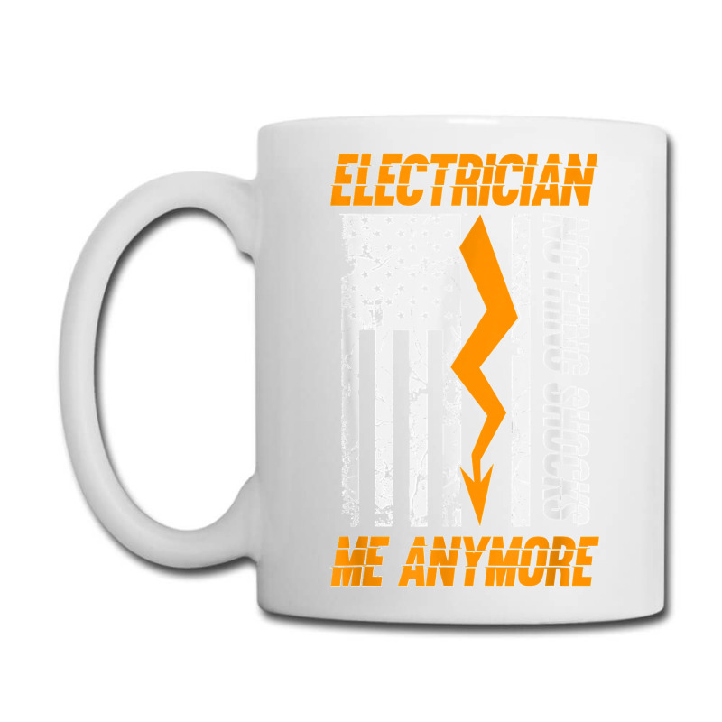 Electrician Nothing Shocks Me Anymore Usa Flag American Coffee Mug | Artistshot