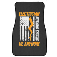 Electrician Nothing Shocks Me Anymore Usa Flag American Front Car Mat | Artistshot