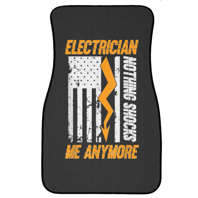 Electrician Nothing Shocks Me Anymore Usa Flag American Front Car Mat | Artistshot