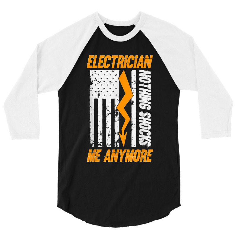 Electrician Nothing Shocks Me Anymore Usa Flag American 3/4 Sleeve Shirt | Artistshot