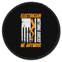 Electrician Nothing Shocks Me Anymore Usa Flag American Round Patch | Artistshot