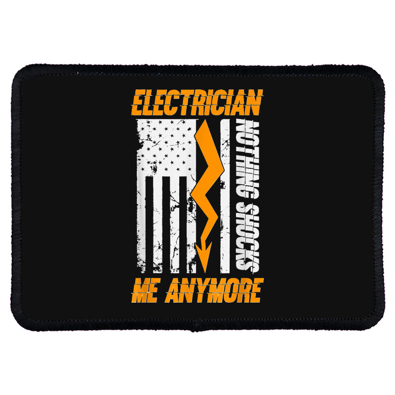 Electrician Nothing Shocks Me Anymore Usa Flag American Rectangle Patch | Artistshot