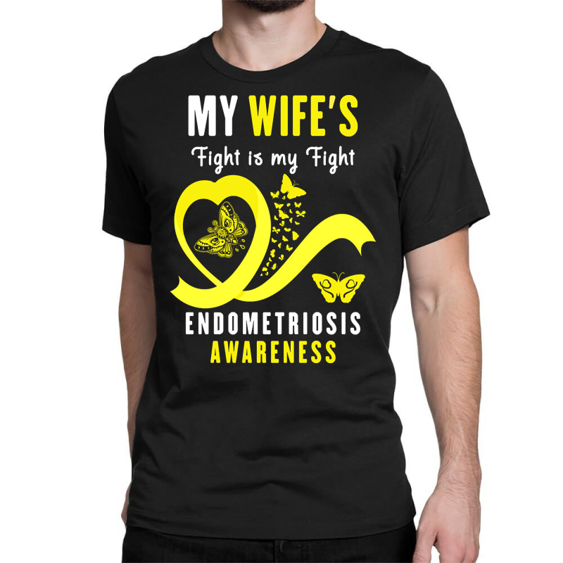 My Wife's Fight Is My Fight Endometriosis Awareness (2) Classic T-shirt by oatesorlandoi9eepf | Artistshot