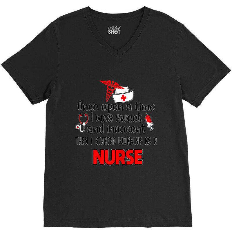 Womens Started Working As A Nurse  Nurse T Shirt V-Neck Tee by GARYAMILTON | Artistshot