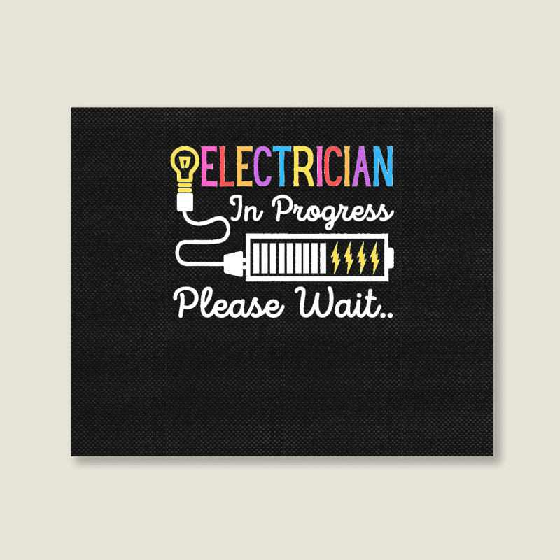 Electrician In Progress Please Wait Future Electrician Funny Premium Landscape Canvas Print | Artistshot