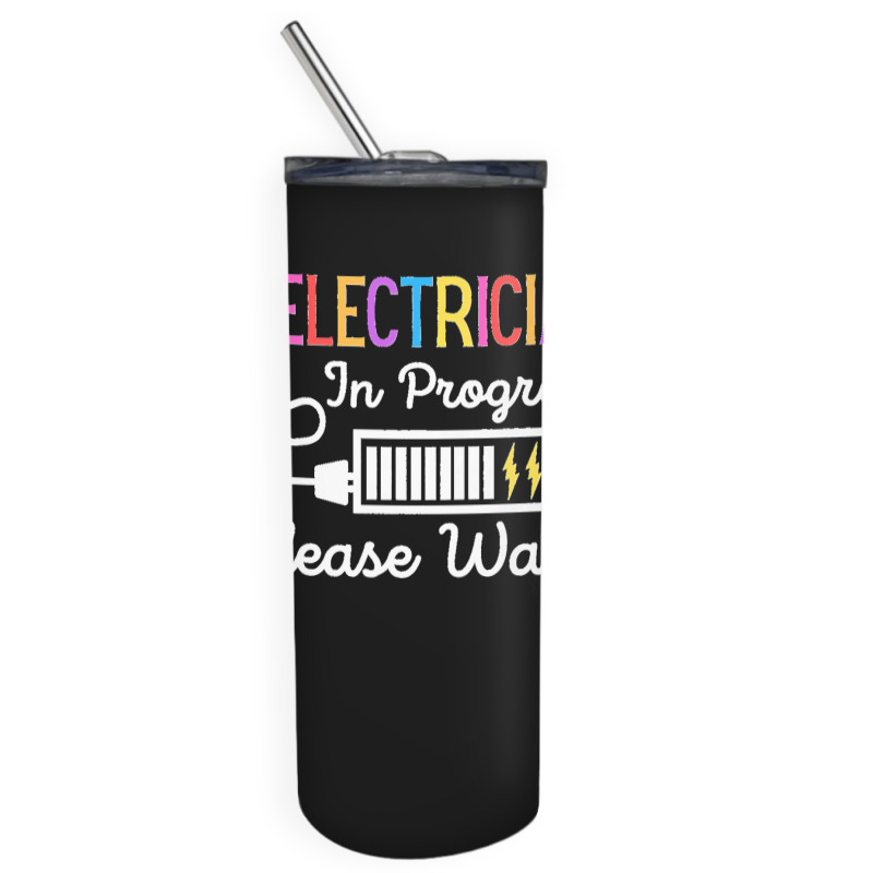 Electrician In Progress Please Wait Future Electrician Funny Premium Skinny Tumbler | Artistshot