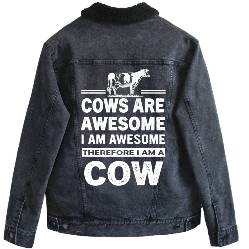 Funny Cows Are Awesome I Am Awesome Therefore I Am A Cow Premium Unisex Sherpa-lined Denim Jacket | Artistshot