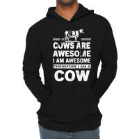 Funny Cows Are Awesome I Am Awesome Therefore I Am A Cow Premium Lightweight Hoodie | Artistshot