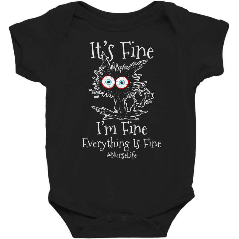 It's Fine I'm Fine Everything Is Fine Black Cat Nurse Life Premium T S Baby Bodysuit by tamkyfashions | Artistshot