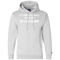 Its Times Like These You Learn To Live Again Classic  80s Champion Hoodie | Artistshot