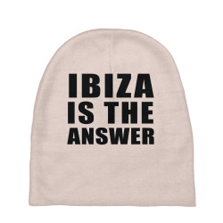 ibiza is the answer Baby Beanies | Artistshot