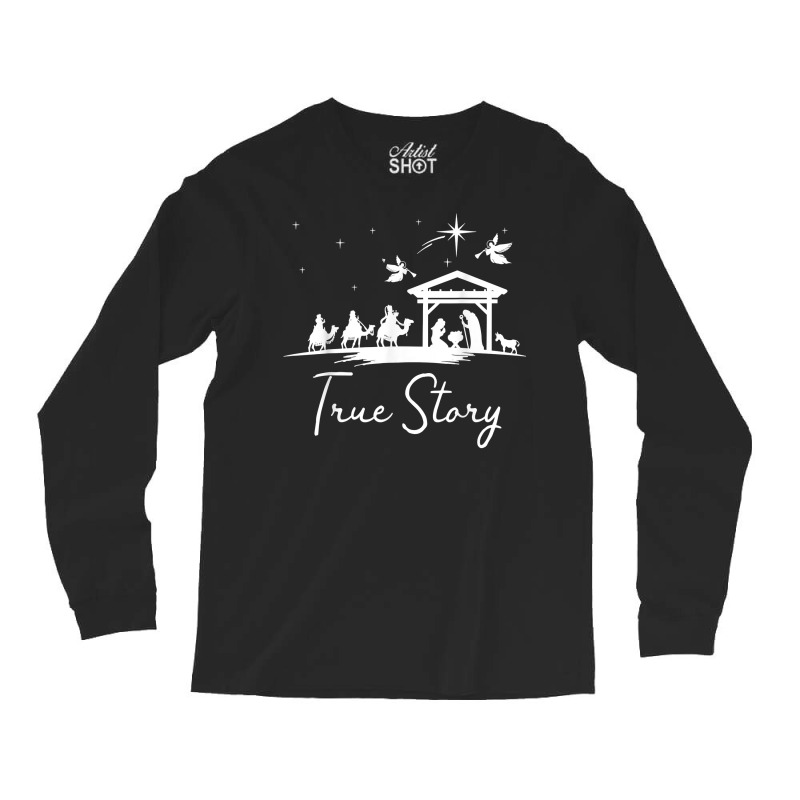 Christmas Nativity True Story Of Jesus Birth T Shirt Long Sleeve Shirts by erinlorrai | Artistshot