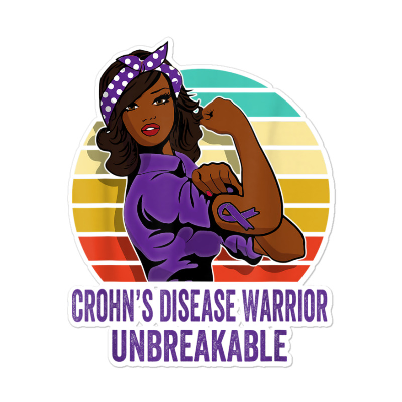 Crohn's Disease Warrior Shirt Unbreakable Sticker | Artistshot