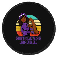 Crohn's Disease Warrior Shirt Unbreakable Round Patch | Artistshot