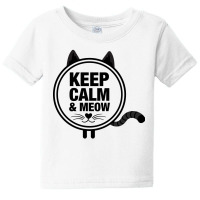 Keep Calm And Meow Baby Tee | Artistshot