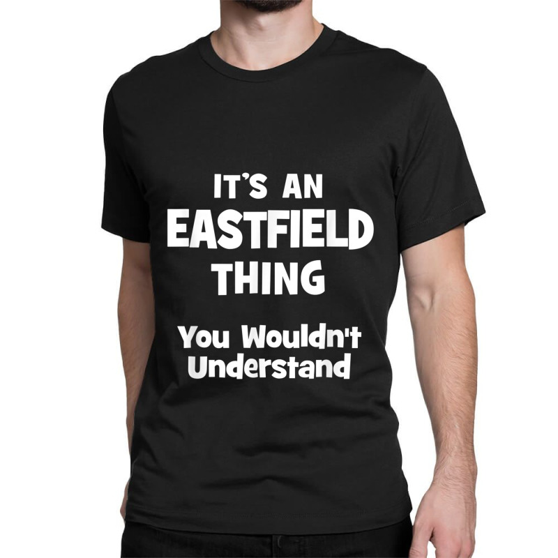 Eastfield Thing College University Alumni Funny Classic T-shirt | Artistshot