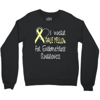 I Wear Pale Yellow For Endometriosis Awareness Crewneck Sweatshirt | Artistshot