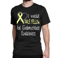 I Wear Pale Yellow For Endometriosis Awareness Classic T-shirt | Artistshot