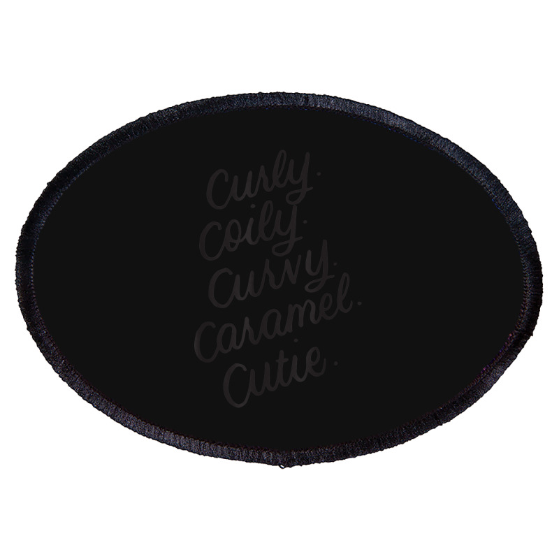 Curly Curvy Caramel Cutie Afro Melanin Goddess Girl Gifts _002 Oval Patch | Artistshot