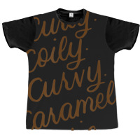 Curly Curvy Caramel Cutie Afro Melanin Goddess Girl Gifts _003 Graphic T-shirt | Artistshot