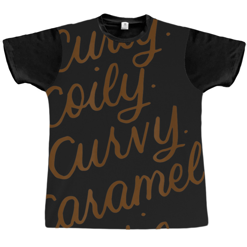 Curly Curvy Caramel Cutie Afro Melanin Goddess Girl Gifts _003 Graphic T-shirt | Artistshot