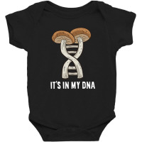 It's In My Dna Mushroom Hunting Fungi Mycology Lover Baby Bodysuit | Artistshot