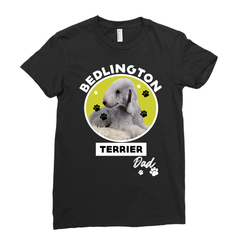 Bedlington Terrier Dog Dad Ladies Fitted T-Shirt by seifertmurryq3jmxs | Artistshot