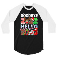 Goodbye 2022 Hello 2023 Cute Christmas Tee 3/4 Sleeve Shirt | Artistshot