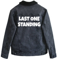 Last One Standing Unisex Sherpa-lined Denim Jacket | Artistshot