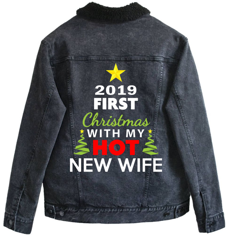 First Christmas With My Hot New Wife 2019 Unisex Sherpa-lined Denim Jacket | Artistshot