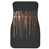 Drippin Melanin  For Women Pride - Black History Gift _002 Front Car Mat | Artistshot