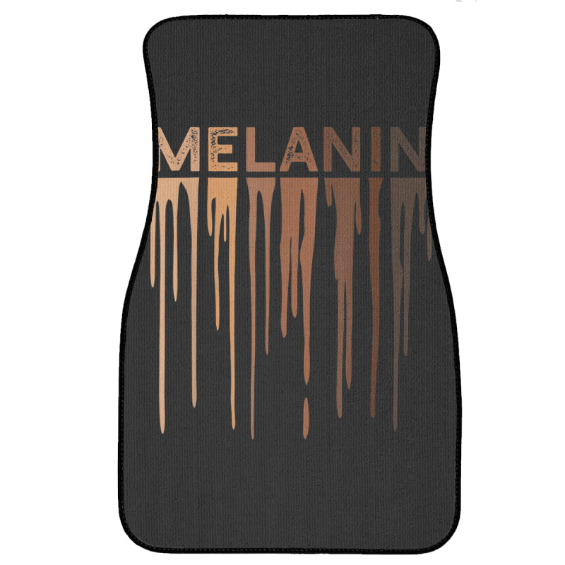 Drippin Melanin  For Women Pride - Black History Gift _002 Front Car Mat | Artistshot