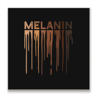 Drippin Melanin  For Women Pride - Black History Gift _002 Metal Print Square | Artistshot