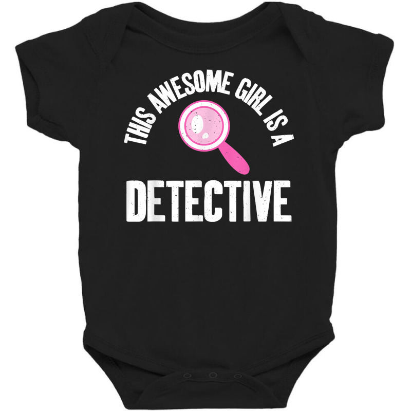 Awesome Girl Is A Private Detective Investigator Graphic T Shirt Baby Bodysuit by rennambka | Artistshot