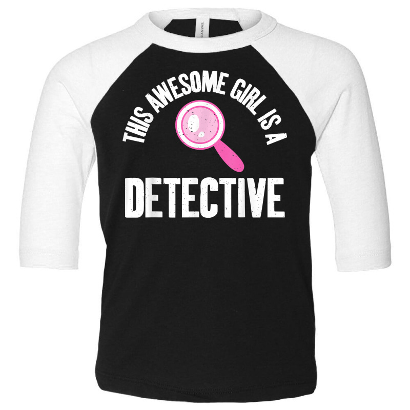 Awesome Girl Is A Private Detective Investigator Graphic T Shirt Toddler 3/4 Sleeve Tee by rennambka | Artistshot