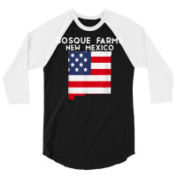 Bosque Farms Usa State America Travel New Mexican New Mexico T Shirt 3/4 Sleeve Shirt | Artistshot