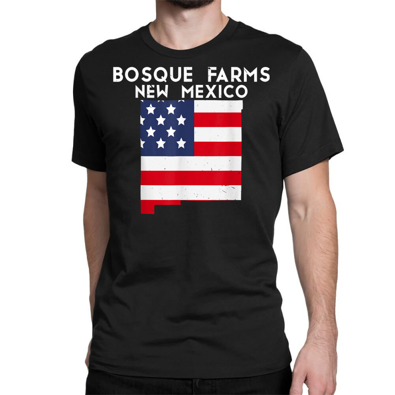 Bosque Farms Usa State America Travel New Mexican New Mexico T Shirt Classic T-shirt by maryannmjra8 | Artistshot