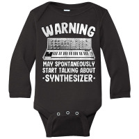 Funny Warning May Talk About Synthesizer Analog Long Sleeve Baby Bodysuit | Artistshot