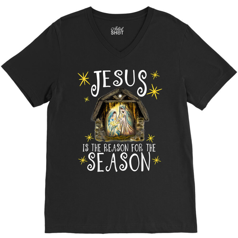 Christmas Nativity Jesus Is The Reason For The Season Manger T Shirt V-Neck Tee by lavenakf44f | Artistshot