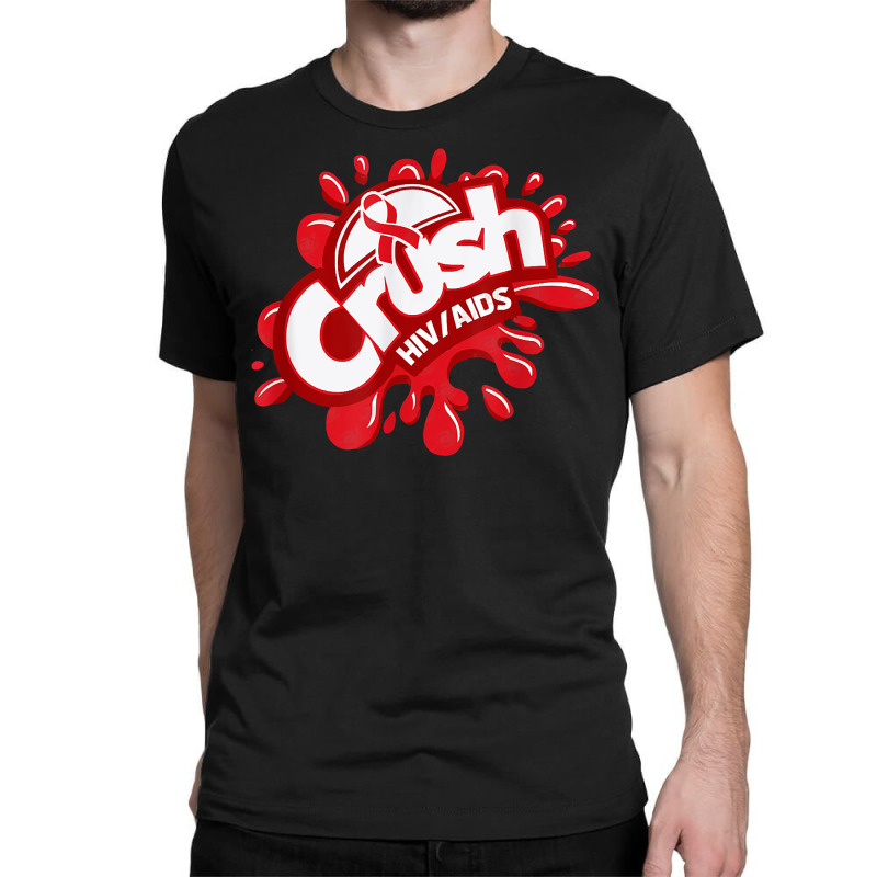 Crush Hiv Aids Awareness Red Ribbon World Aids Day T Shirt Classic T-shirt by gswarnkab | Artistshot