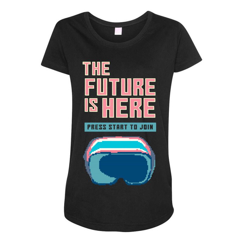 The Future Is Here Maternity Scoop Neck T-shirt by rastyrocl | Artistshot