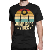 Funny Skipping Rope Jumping Rope Jump Rope Vibes T Shirt Classic T-shirt | Artistshot