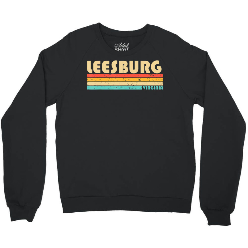 Leesburg Va Virginia City Home Roots Retro 70s 80s Crewneck Sweatshirt by hongquangd | Artistshot