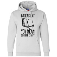 Funny Cool Unique Bookmark Perfect Book Nerd Gift T Shirt T Shirt Champion Hoodie | Artistshot