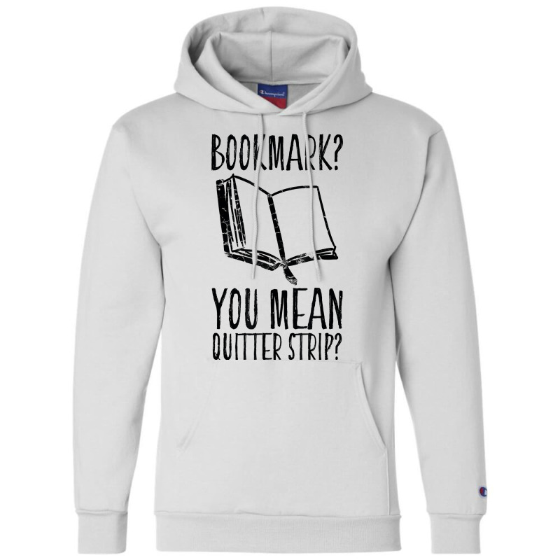 Funny Cool Unique Bookmark Perfect Book Nerd Gift T Shirt T Shirt Champion Hoodie by paisleafuscaldo | Artistshot