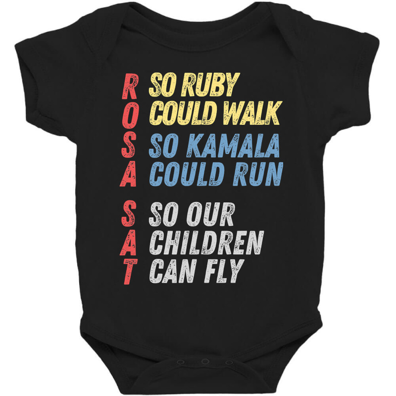 Rosa Sat So Ruby Could Walk So Kamala Could Run Children Fly Baby Bodysuit | Artistshot