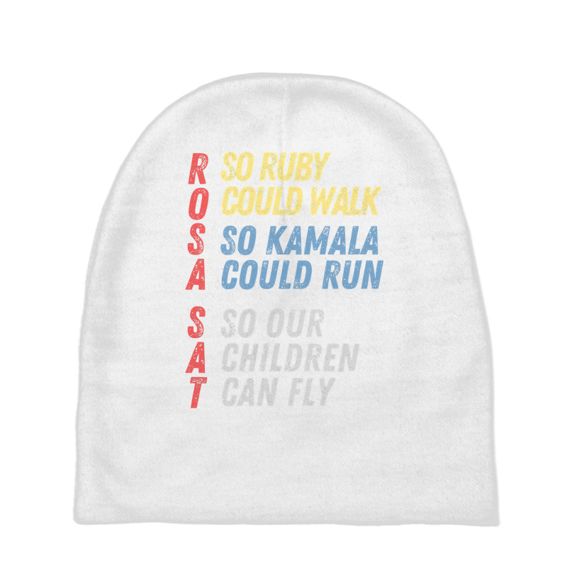 Rosa Sat So Ruby Could Walk So Kamala Could Run Children Fly Baby Beanies | Artistshot