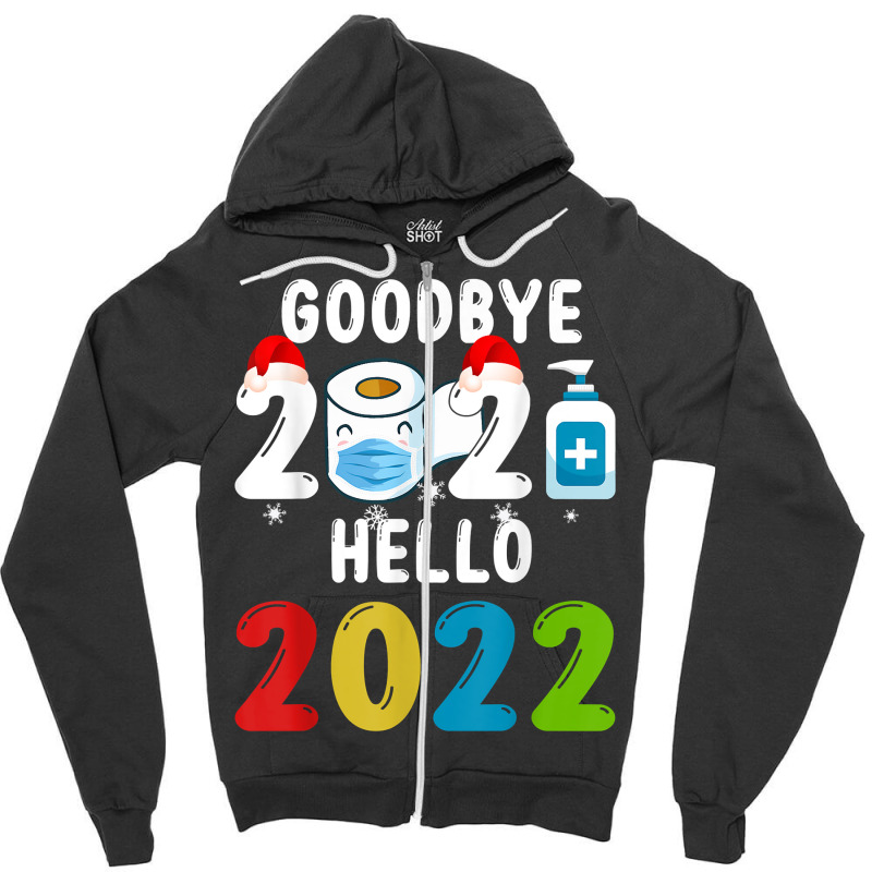 Goodbye 2021 Hello 2022 Santa Hat Mask Syringe New Year Eve T Shirt Zipper Hoodie | Artistshot