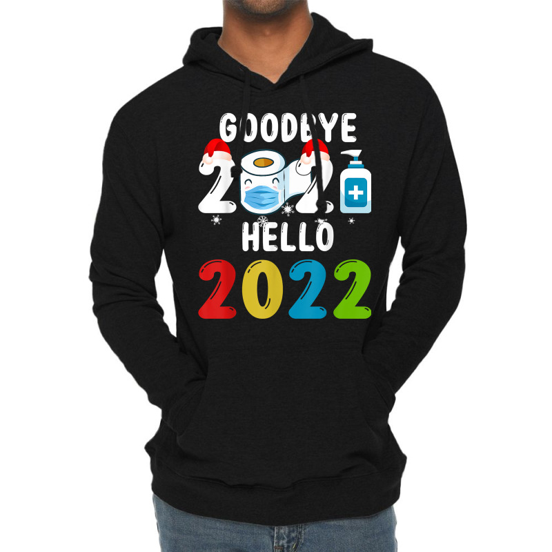 Goodbye 2021 Hello 2022 Santa Hat Mask Syringe New Year Eve T Shirt Lightweight Hoodie | Artistshot